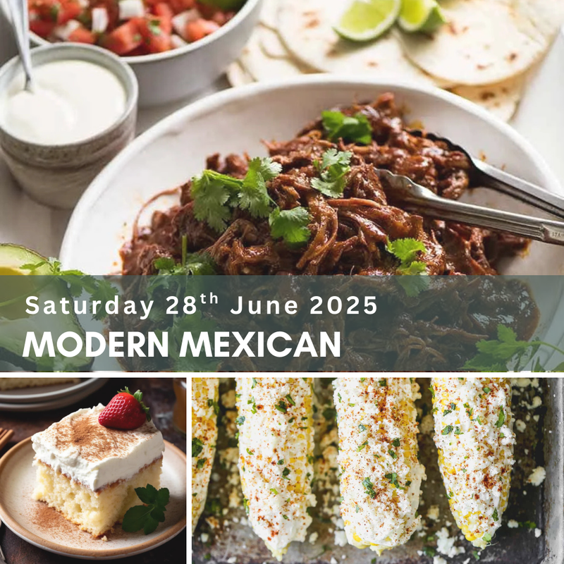 Modern Mexican [Saturday 28th June 2025]