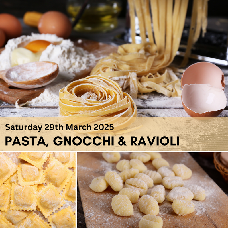 Pasta, Gnocchi & Ravioli [Saturday 29th March 2025]