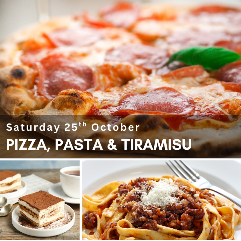 A Classic Italian Trifecta - Pizza, Pasta & Tiramisu! [Saturday 25th October]